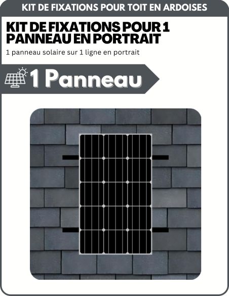 Kit de Fixation 1 panneau solaire pour toit en ardoises | Orientation : Portrait