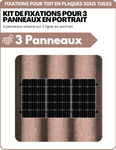 Kit de Fixation 3 panneaux solaire pour toit en plaques sous tuiles (PST) | Orientation : Portrait