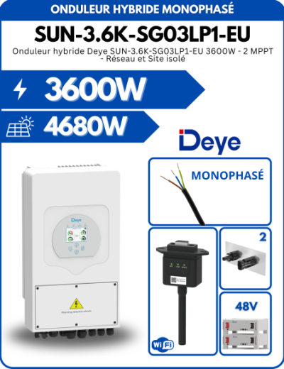 Onduleur hybride Deye SUN-3.6K-SG03LP1-EU 3600W - 2 MPPT - Réseau et Site isolé